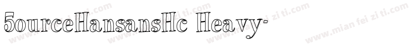 5ourceHansansHc Heavy字体转换